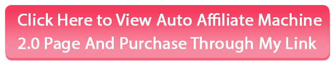 Auto Affiliate Machine 2.0 - Brand New